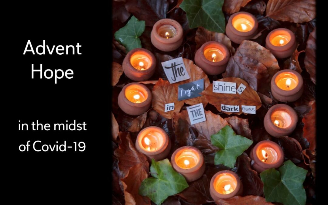 Advent Hope in the Midst of the Covid-19 pandemic